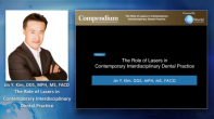 The Role of Lasers in the Contemporary Interdisciplinary Dental Practice Webinar Thumbnail