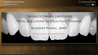 Digitally Driven Dentistry: Utilizing Advances in Science and CAD/CAM Technology to Deliver Restorative Excellence Webinar Thumbnail