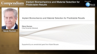 Implant Biomechanics and Material Selection for Predictable Results Webinar Thumbnail