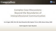 Complex Case Discussions: Beyond the Boundaries of Interprofessional Communication Webinar Thumbnail