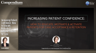 Increasing Patient Confidence:  How to Educate, Motivate & Activate Patients for Case Acceptance & Retention Webinar Thumbnail