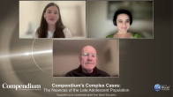 Compendium's Complex Cases: The Nuances of the Late Adolescent Population Webinar Thumbnail